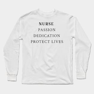 nurse passion dedication protect lives nurse Long Sleeve T-Shirt